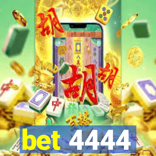 bet 4444